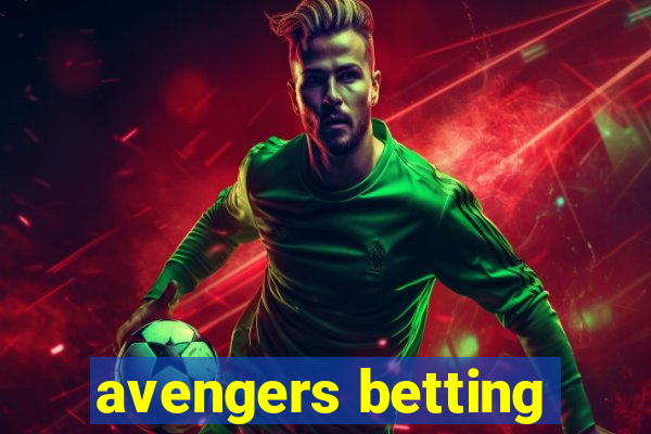 avengers betting