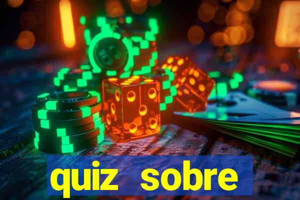 quiz sobre conhecimentos gerais