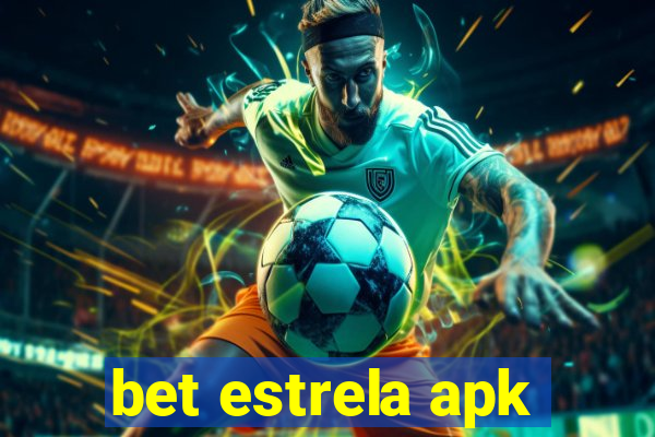 bet estrela apk