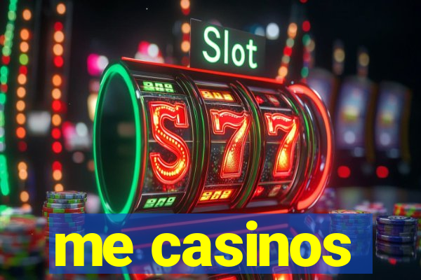 me casinos