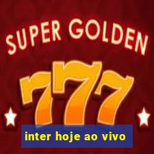 inter hoje ao vivo