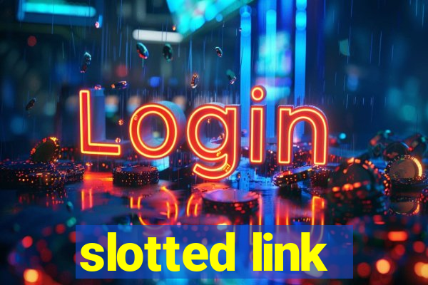 slotted link