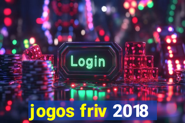 jogos friv 2018