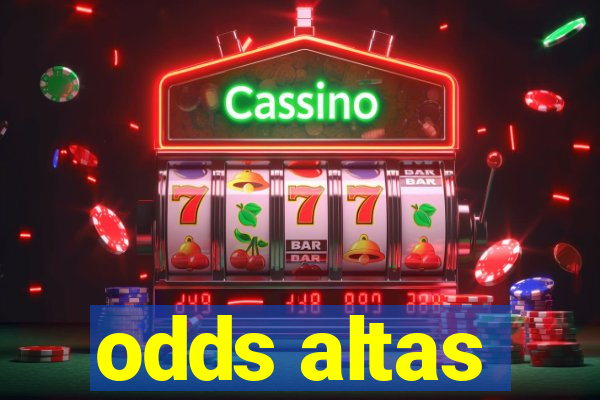 odds altas