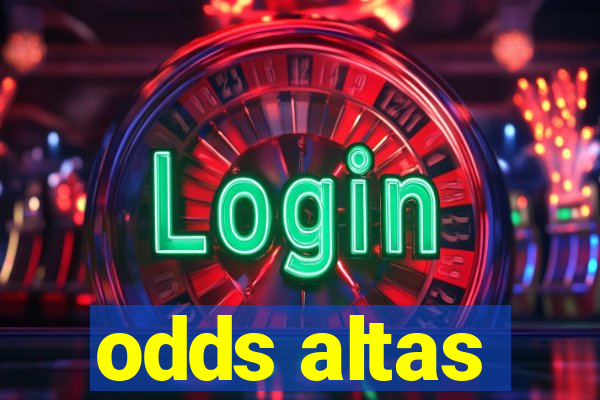 odds altas