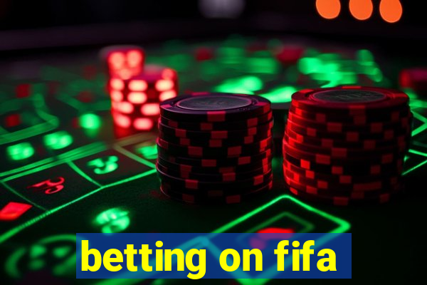 betting on fifa