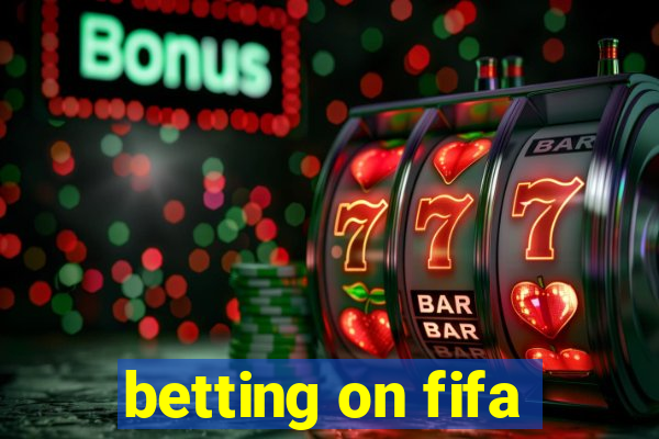 betting on fifa