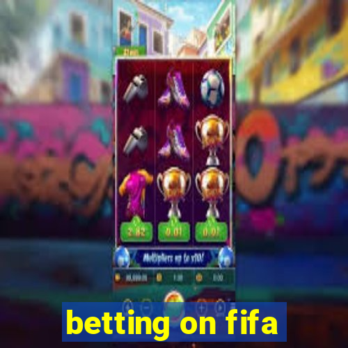 betting on fifa