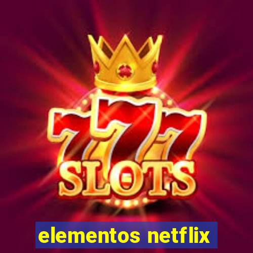 elementos netflix