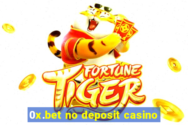 0x.bet no deposit casino