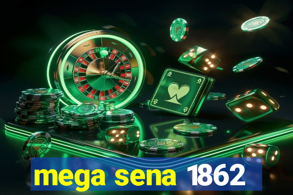 mega sena 1862