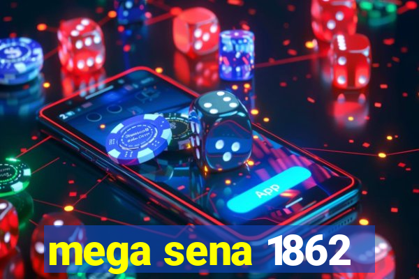 mega sena 1862