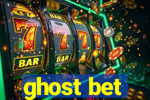 ghost bet