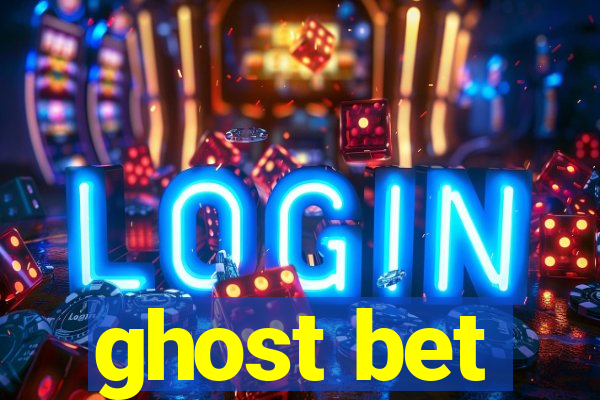 ghost bet