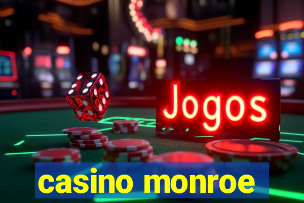 casino monroe