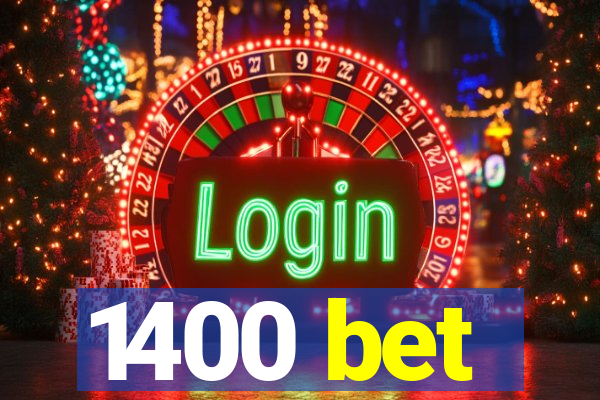 1400 bet