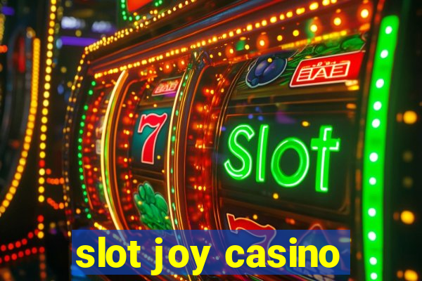 slot joy casino