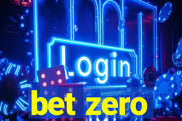 bet zero