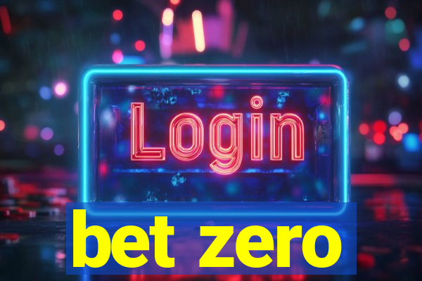 bet zero