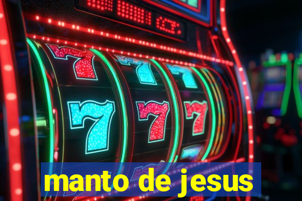 manto de jesus