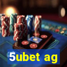 5ubet ag