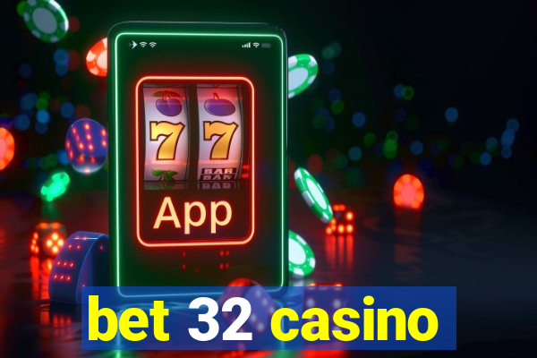 bet 32 casino