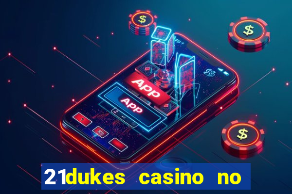 21dukes casino no deposit bonus codes