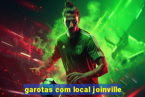 garotas com local joinville