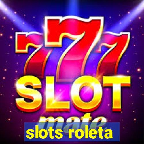 slots roleta