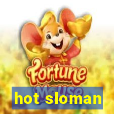 hot sloman