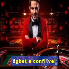 6gbet e confi谩vel