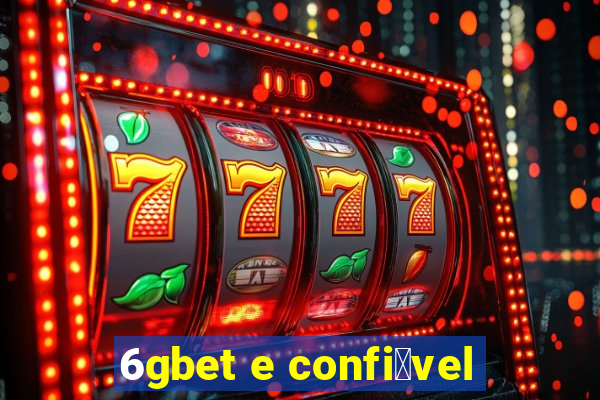 6gbet e confi谩vel