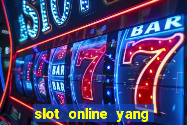 slot online yang sering kasih jackpot