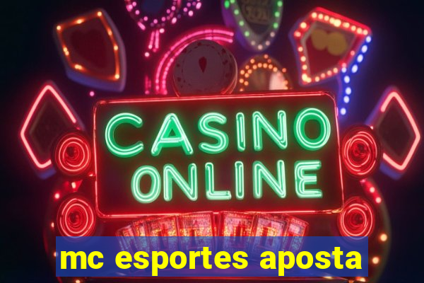 mc esportes aposta