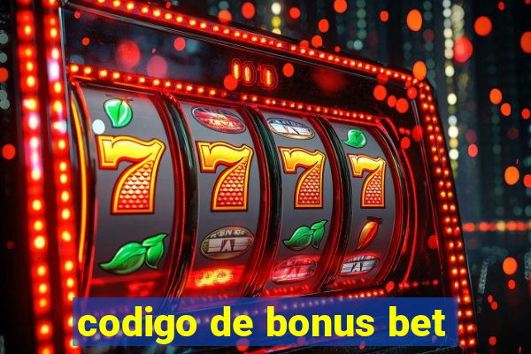 codigo de bonus bet