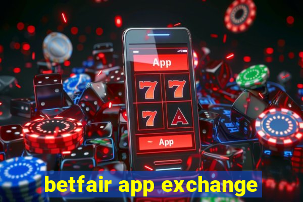 betfair app exchange