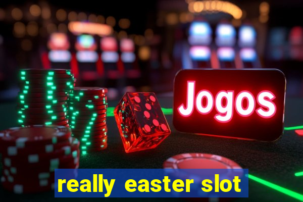 really easter slot