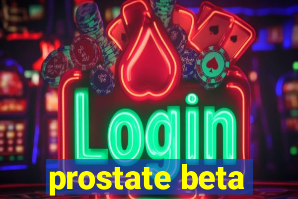 prostate beta