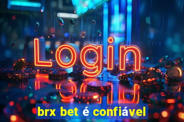 brx bet é confiável