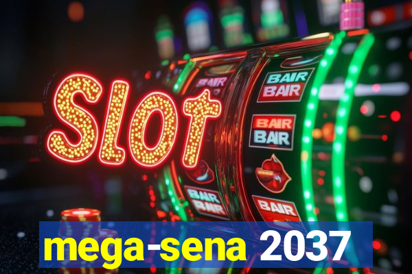 mega-sena 2037