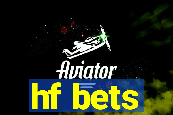 hf bets