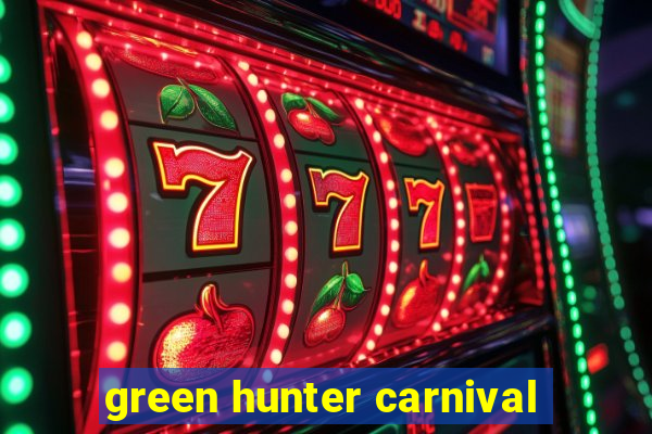 green hunter carnival