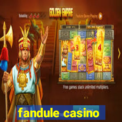 fandule casino