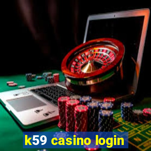 k59 casino login