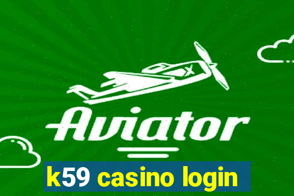 k59 casino login