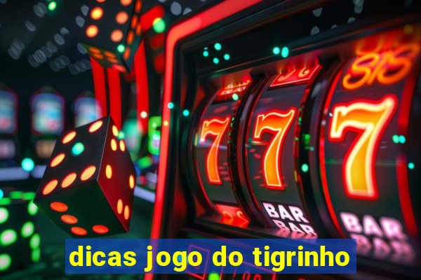 dicas jogo do tigrinho