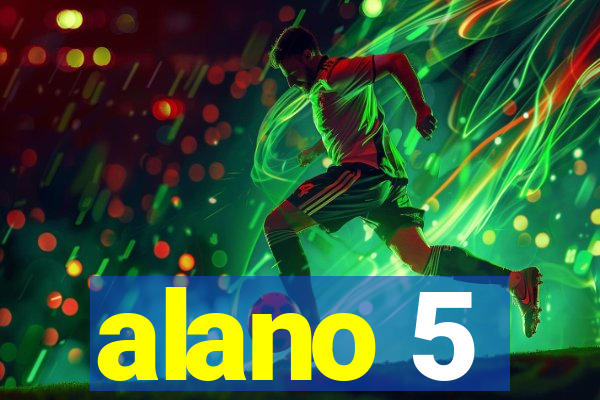 alano 5