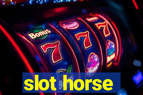 slot horse