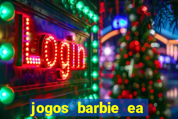 jogos barbie ea magia da moda