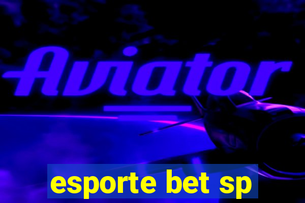 esporte bet sp